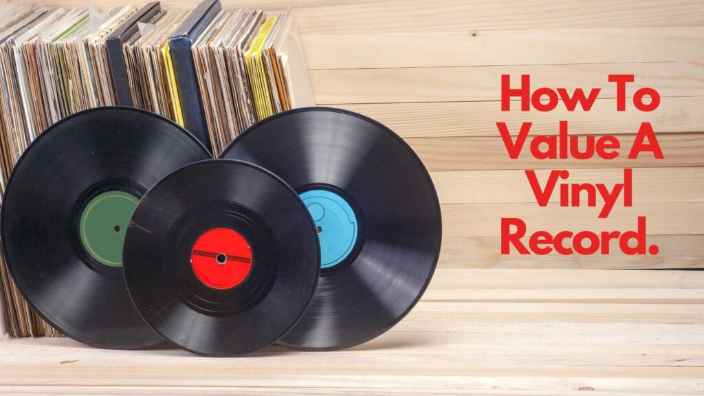 How do I know if my vinyl records are valuable?