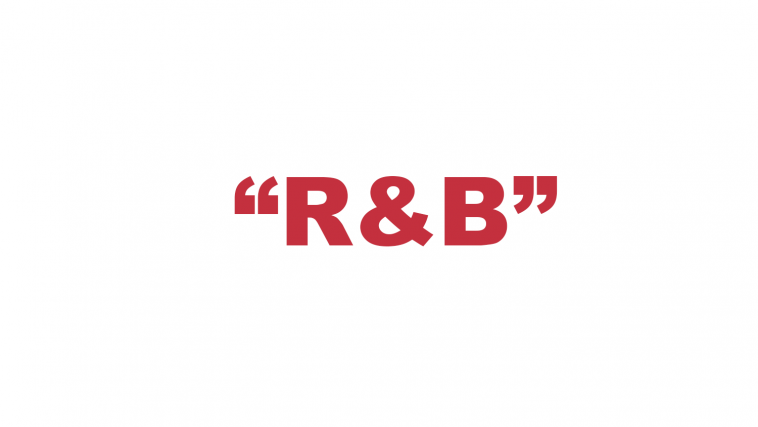 What does R&B stand for?