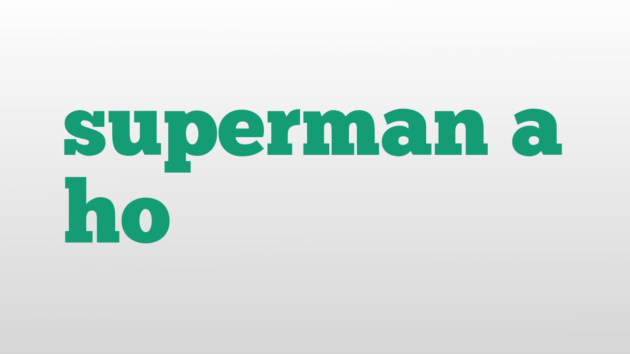 What is Superman that ho mean? Famuse 1 Models, Actors,
