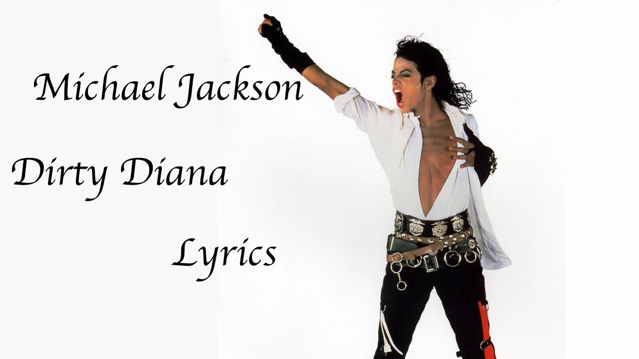 Michael jackson lyrics. Michael Jackson Dirty Diana. Michael Jackson Dirty Diana альбом.
