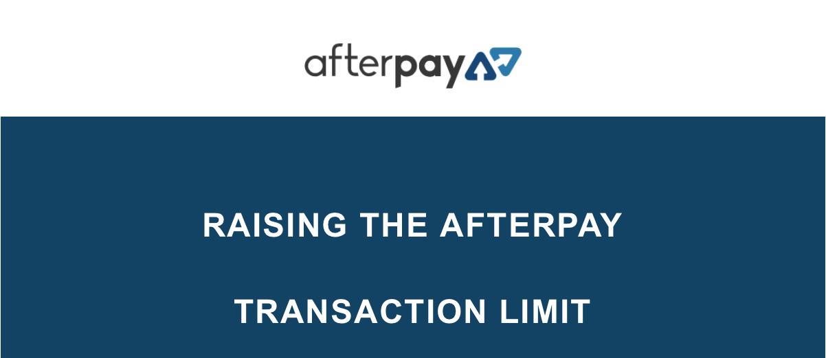 Can you increase Afterpay limit?