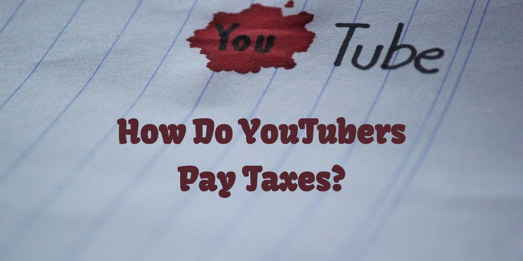 What can YouTubers claim on taxes?