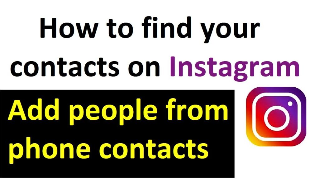 How do I find my phone contacts on Instagram 2021?