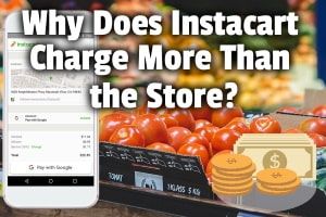 Why did Instacart charge me more?