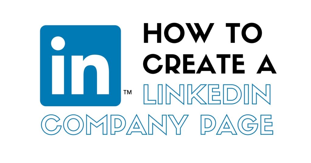 Does my company need a LinkedIn page?