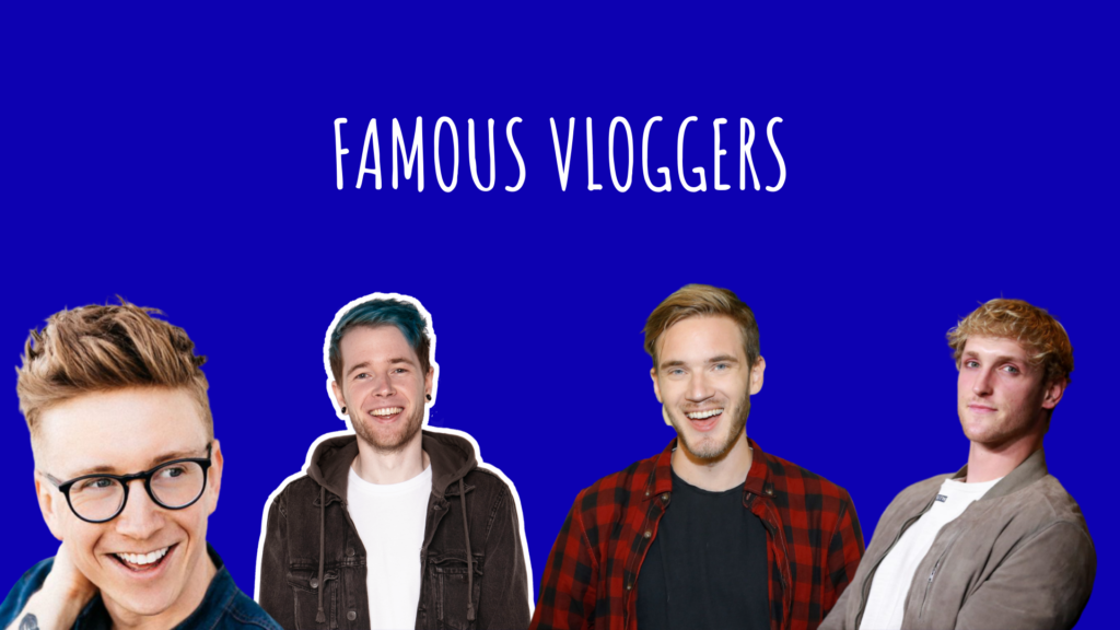 Who is the most famous vlogger in YouTube?