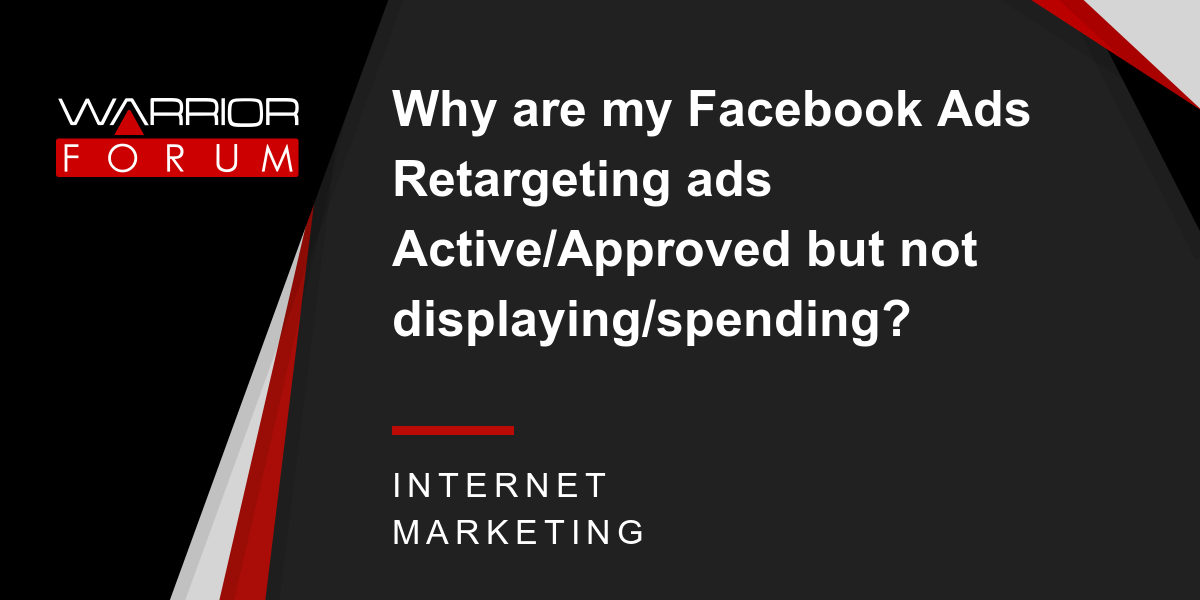 Why Is My Ad Active But Not Spending 